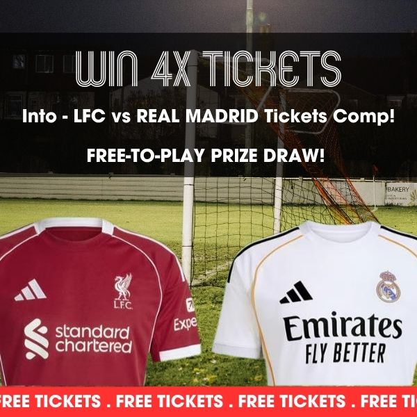 Imag eof the free ticket draw for LFC vs Real on FootyComps